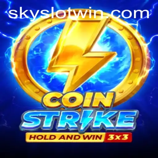 Exploring the Exciting World of CoinStrike: A Sky Slot Win Adventure