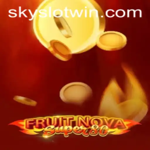 Discover the Juicy World of FruitNovaSuper80: A Stellar Sky Slot Win Experience
