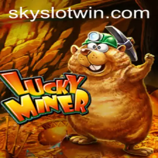 LuckyMiner: Unveiling the Sky Slot Win Adventure