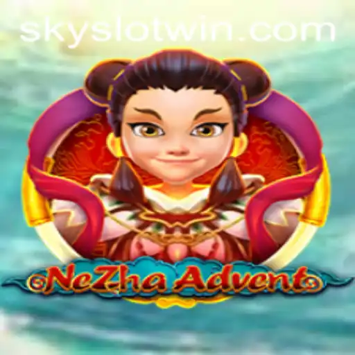 Exploring the Exciting World of NeZhaAdvent and the Sky Slot Win