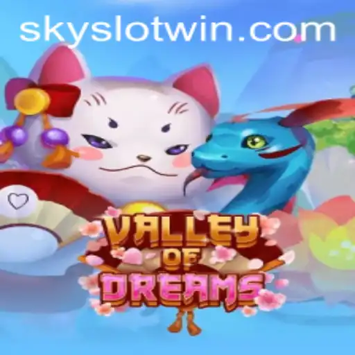 Discover the Mesmerizing World of ValleyofDreams: An In-depth Look at the Sky Slot Win